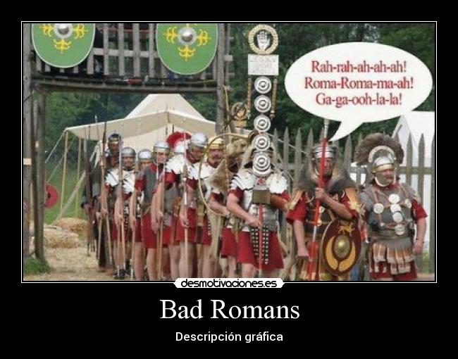Bad Romans - Descripción gráfica