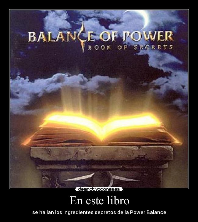 En este libro - se hallan los ingredientes secretos de la Power Balance