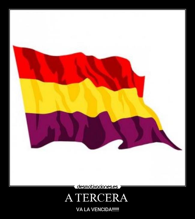 A TERCERA - VA LA VENCIDA!!!!!!