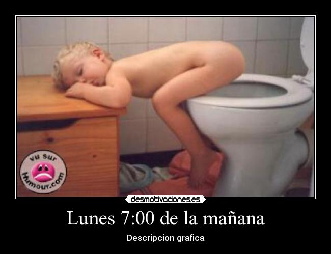 Lunes 7:00 de la mañana -