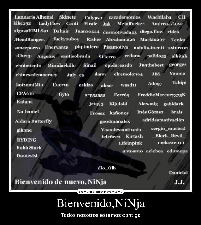 Bienvenido,NiNja - Todos nosotros estamos contigo