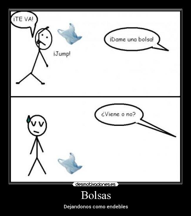 Bolsas - Dejandonos como endebles