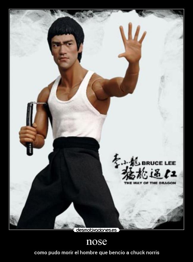 nose - como pudo morir el hombre que bencio a chuck norris