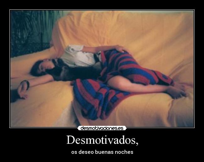 Desmotivados, - 