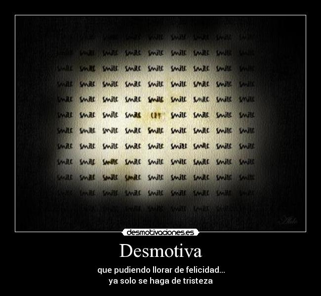 carteles pudiendo llorar felicidad solo tristeza desmotivaciones