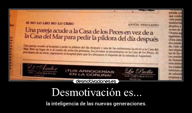 Desmotivación es... - la inteligencia de las nuevas generaciones.