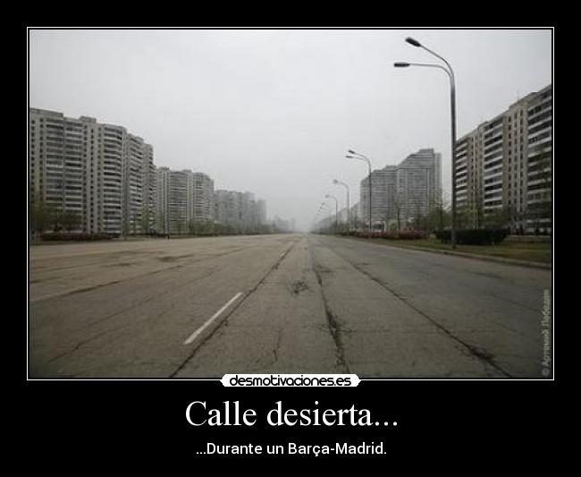 Calle desierta... - 