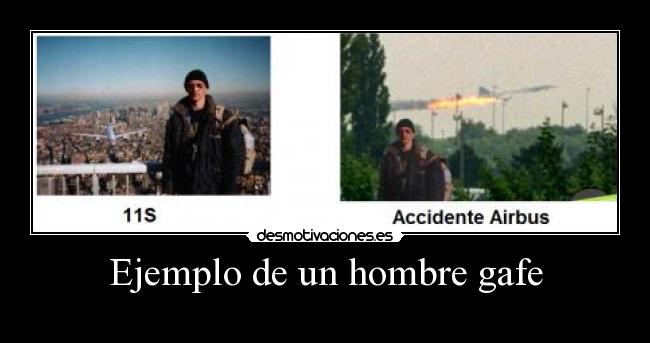 Ejemplo de un hombre gafe -