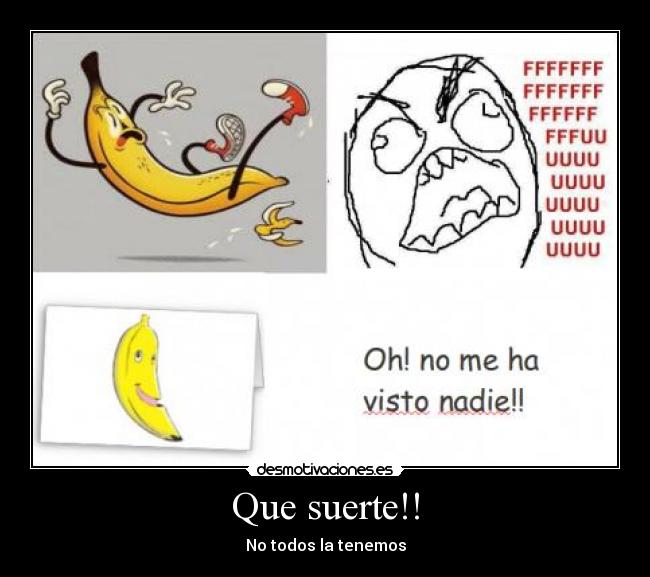 Que suerte!! - 