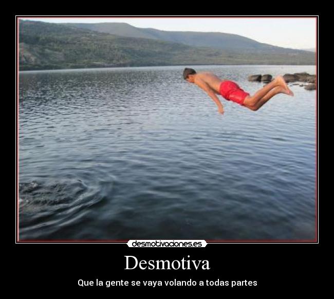 Desmotiva - Que la gente se vaya volando a todas partes