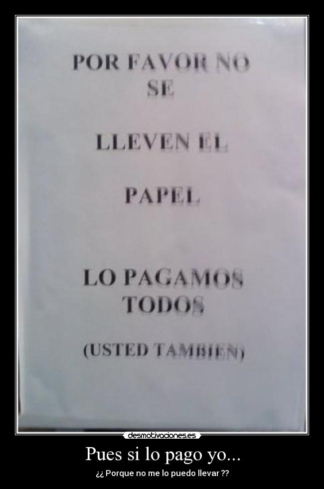 Pues si lo pago yo... -