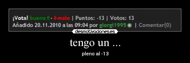 tengo un ... -