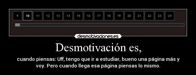 Desmotivación es, -