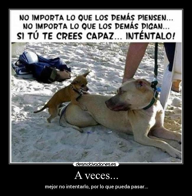 A veces... -