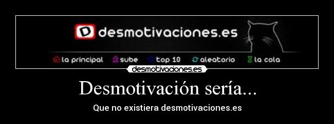 Desmotivación sería... - 
