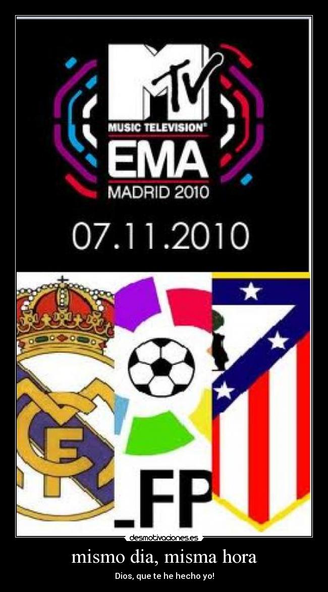 mismo dia, misma hora - Dios, que te he hecho yo!
