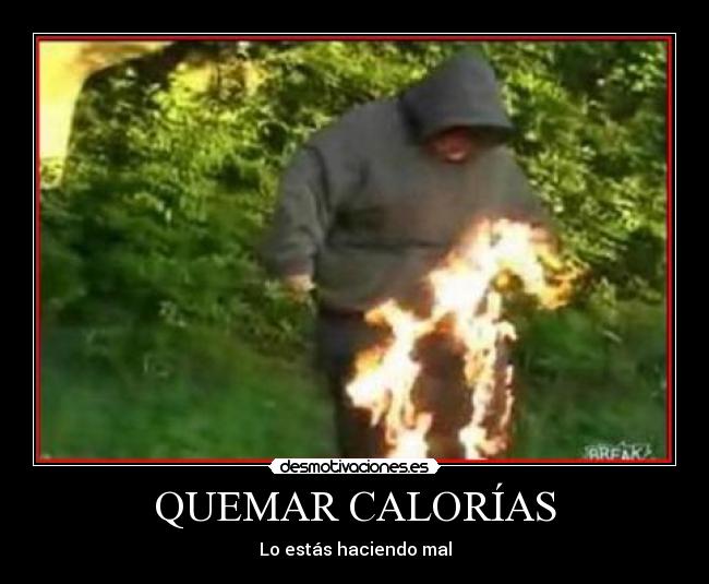 carteles fuego calorias desmotivaciones