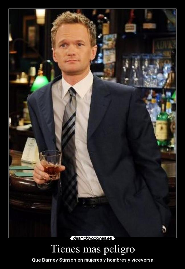 Tienes mas peligro - 