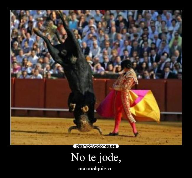 No te jode, - 