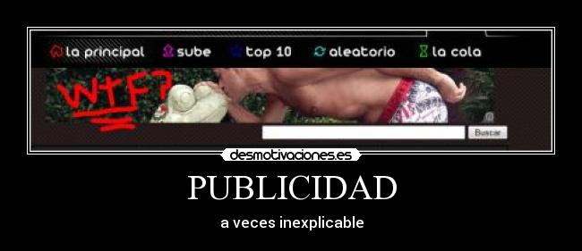PUBLICIDAD - a veces inexplicable