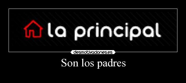 Son los padres -