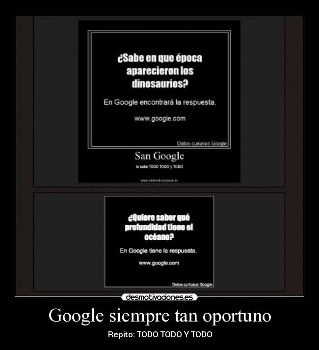 Google siempre tan oportuno - Repito: TODO TODO Y TODO