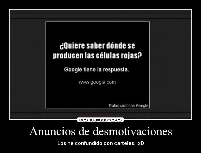 Anuncios de desmotivaciones - Los he confundido con carteles.. xD