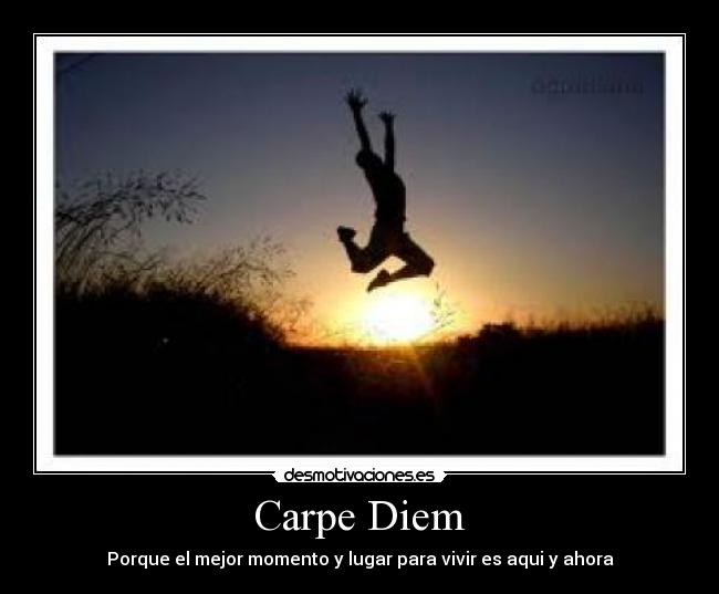 Carpe Diem -