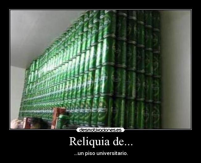 Reliquia de... - ...un piso universitario.