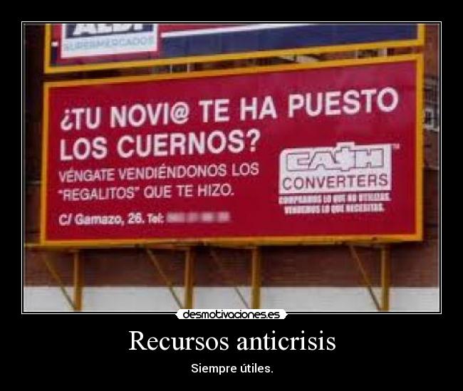 carteles recursos crisis cashconverters cartel publicidad desmotivaciones