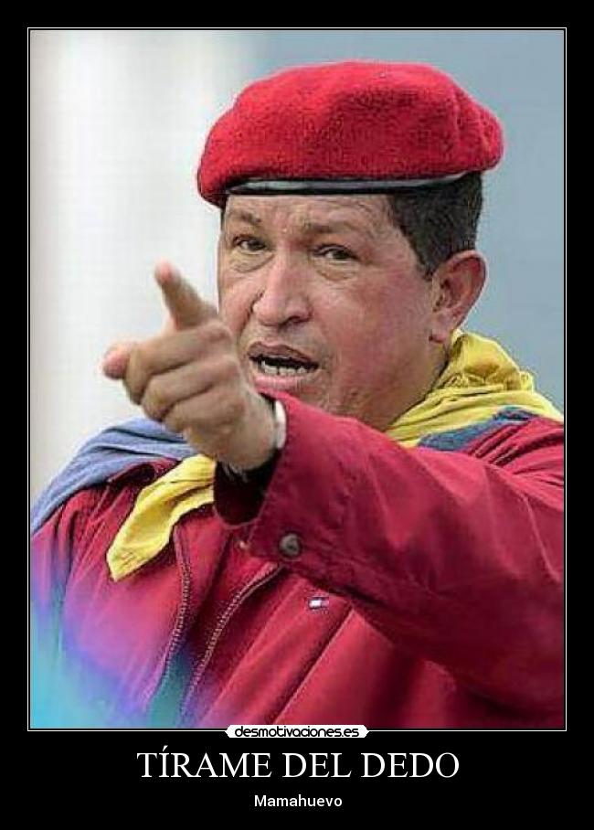 carteles chavez dedo desmotivaciones