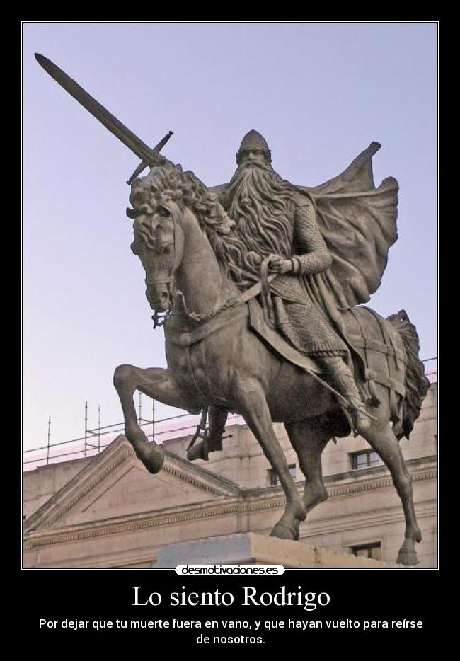 Lo siento Rodrigo -