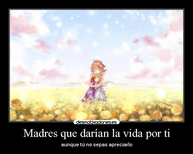 Madres que darían la vida por ti -