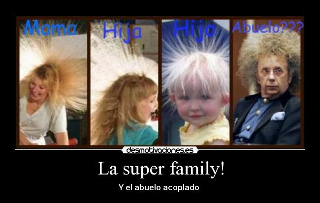 La super family! - Y el abuelo acoplado