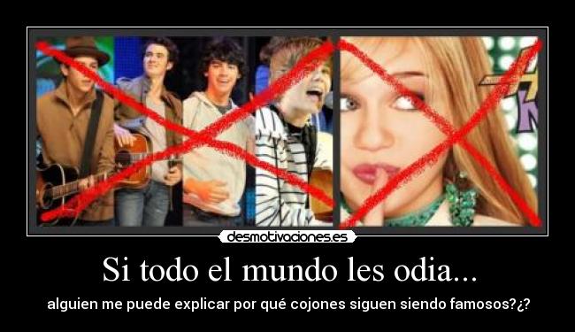 Si todo el mundo les odia... -