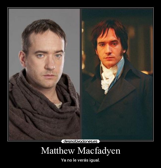 Matthew Macfadyen - Ya no le verás igual.