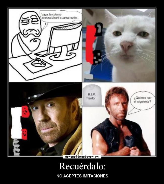 Recuérdalo: - NO ACEPTES IMITACIONES