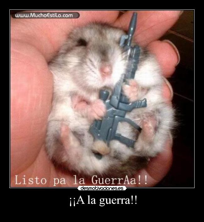 ¡¡A la guerra!! -