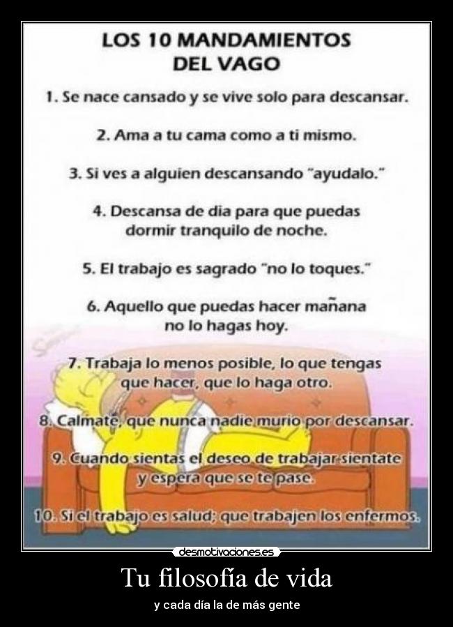 Tu filosofía de vida - y cada día la de más gente