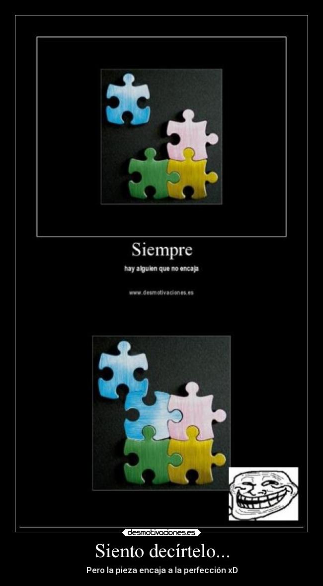 carteles puzzle pieza encaja desmotivaciones