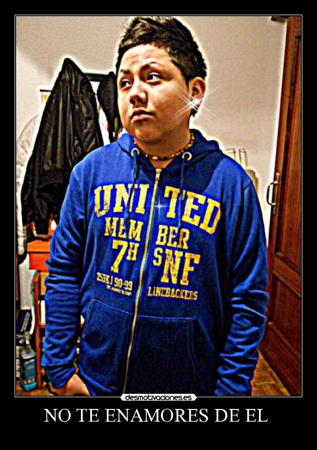 NO TE ENAMORES DE EL  - 