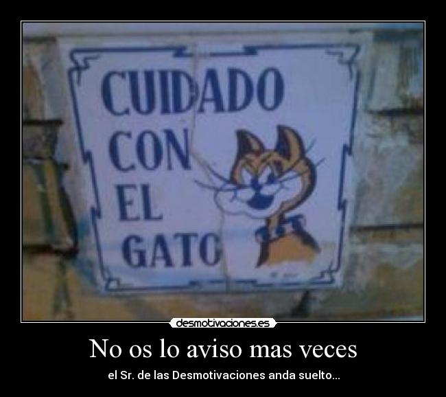 No os lo aviso mas veces - 