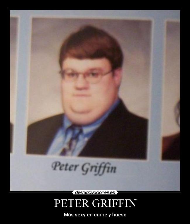 PETER GRIFFIN - Más sexy en carne y hueso