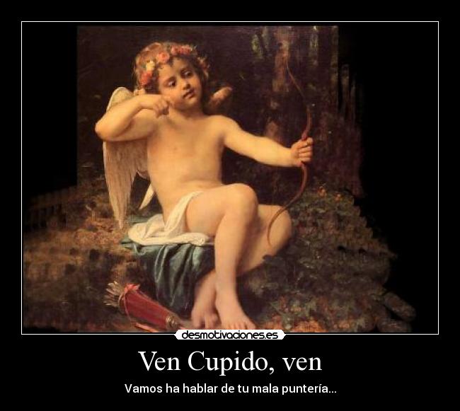 Ven Cupido, ven -