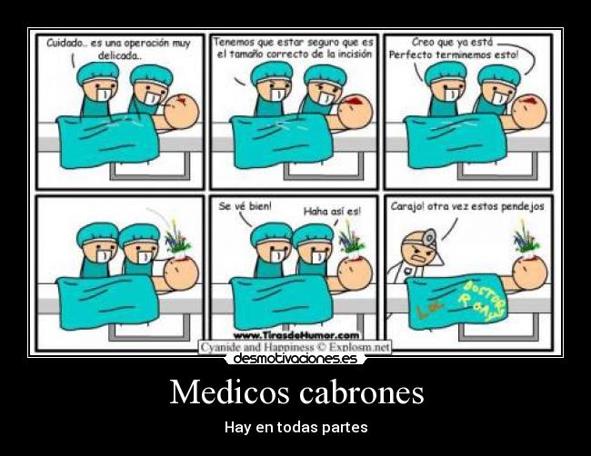 Medicos cabrones - Hay en todas partes