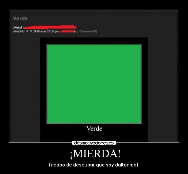 ¡MIERDA! -