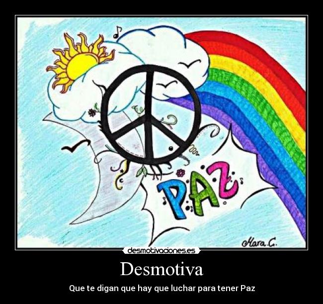 Desmotiva - Que te digan que hay que luchar para tener Paz