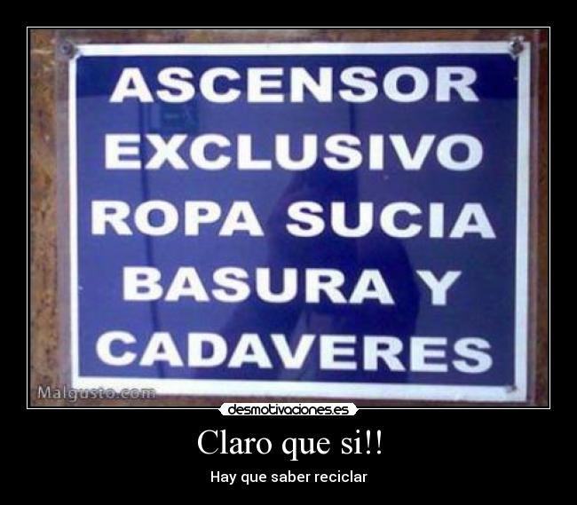 Claro que si!! - Hay que saber reciclar