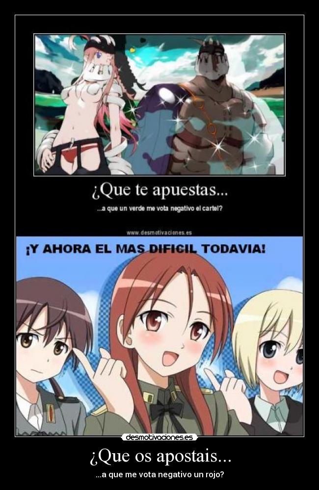 ¿Que os apostais... - ...a que me vota negativo un rojo?