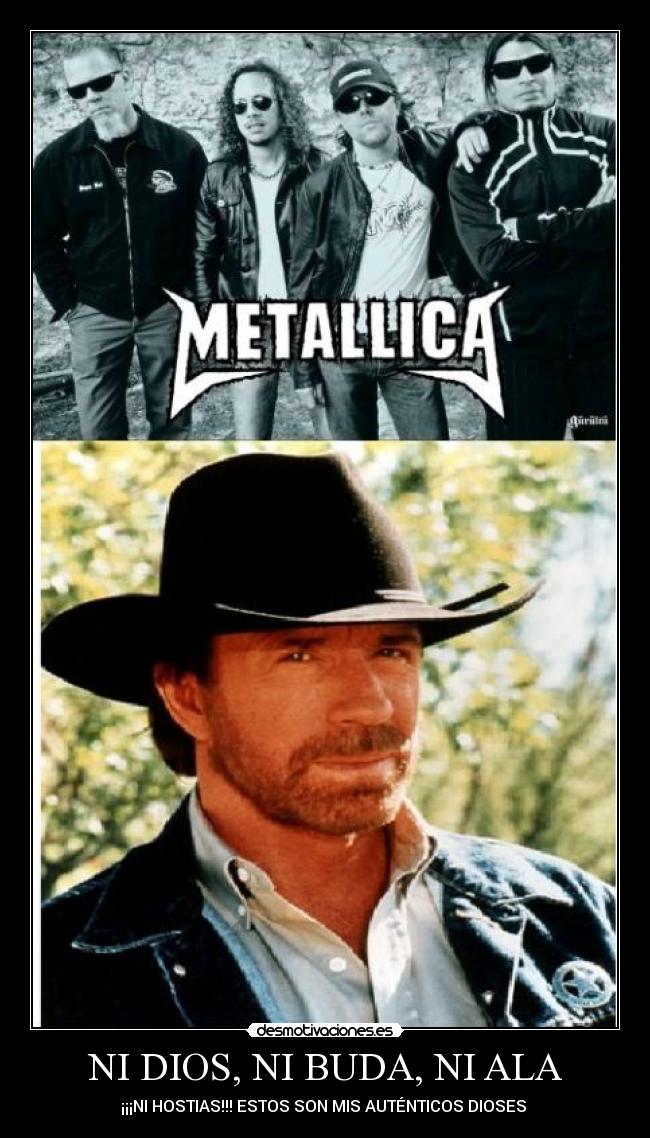 NI DIOS, NI BUDA, NI ALA - ¡¡¡NI HOSTIAS!!! ESTOS SON MIS AUTÉNTICOS DIOSES